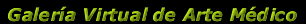 Galer�a Virtual de Arte M�dico - SMU