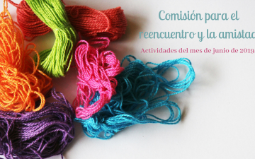 Actividades de la Comisión para el reencuentro y la amistad del mes de junio.
