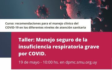 [DPMC] Taller de Manejo seguro de la insuficiencia respiratoria grave por COVID-19.